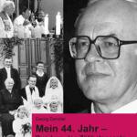 Mein 44. Jahr - rund um das Zölibatsgesetz